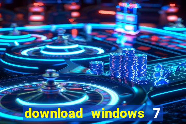 download windows 7 32 bits iso